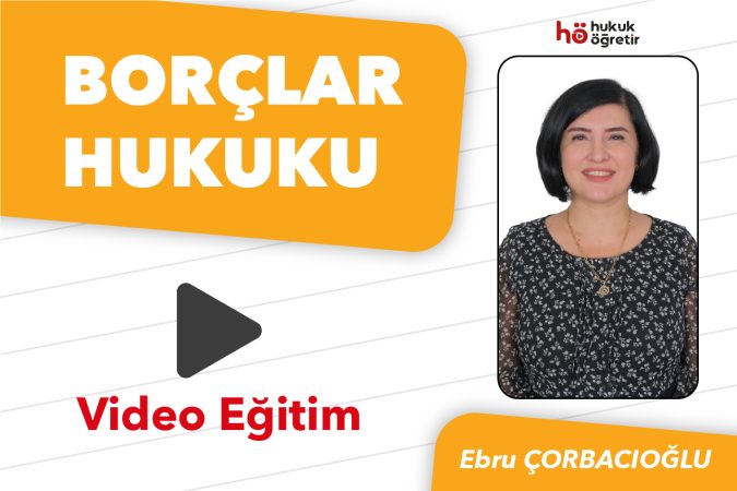 Borçlar Hukuku Video Eğitim