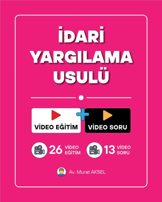 İdari Yargılama Hukuku | Video Eğitim ve Video Soru Bankası