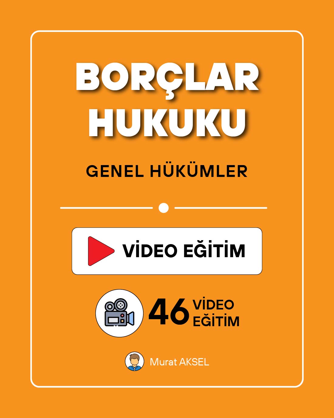 Borçlar Hukuku Genel Hükümler - Video Eğitimi