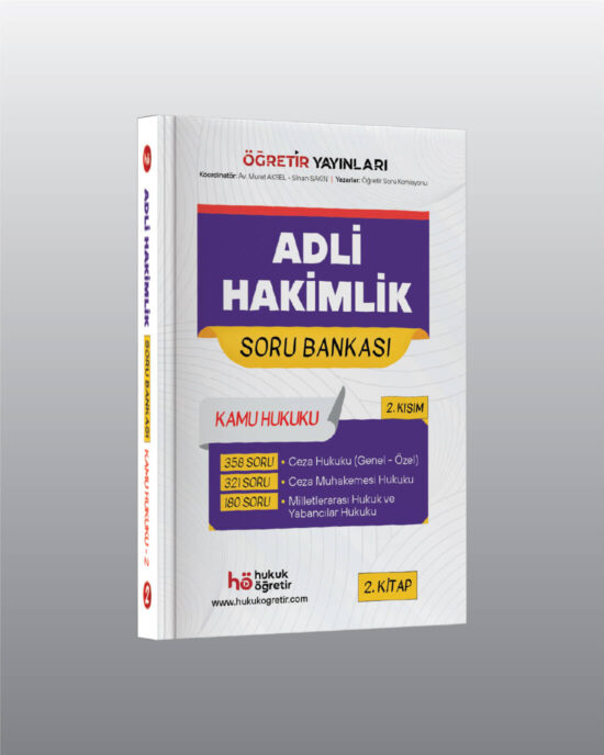 Adli Hakimlik Soru Bankası 859 Soru - Ceza Genel ve Özel - CMK Milletlerarası ve Yabancılar Hukuku - Kamu Hukuku