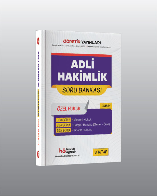 Adli Hakimlik Soru Bankası 1198 Soru - Medeni - Borçlar - Ticaret Hukuku - Özel Hukuk - Güncel Baskı